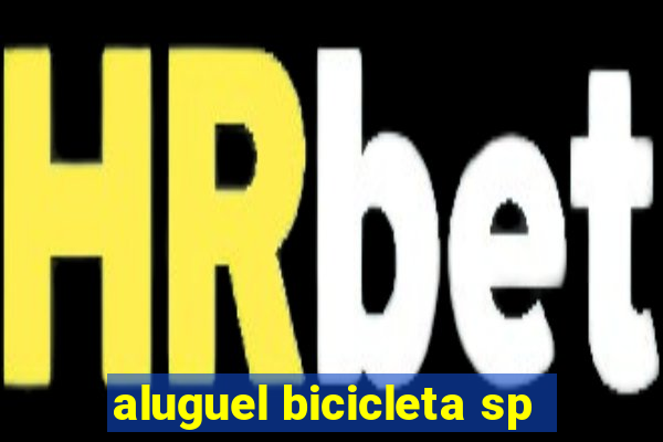 aluguel bicicleta sp